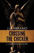 Crossing the Chicken: A Jake Diamond Mystery