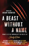 A Beast Without a Name: Crime Fiction Inspired by the Music of Steely Dan