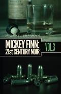 Mickey Finn Vol. 3: 21st Century Noir