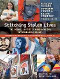Stitching Stolen Lives Amplifying Voices Empowering Youth & Building Empathy Through Quilts