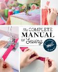 Complete Manual of Sewing 120 Visual Lessons for Beginners