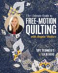 Ultimate Guide to Free Motion Quilting with Angela Walters