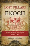 Lost Pillars of Enoch When Science & Religion Were One