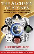 Alchemy of Stones Co Creating with Crystals Minerals & Gemstones for Healing & Transformation