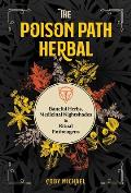 Poison Path Herbal Baneful Herbs Medicinal Nightshades & Ritual Entheogens