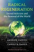 Radical Regeneration: Sacred Activism and the Renewal of the World