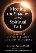 Meeting the Shadow on the Spiritual Path The Dance of Darkness & Light in Our Search for Awakening