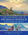 The Visionary Art of Nicholas Roerich: A Messenger of Beauty
