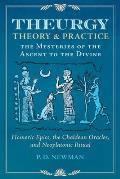 Theurgy Theory & Practice