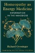 Homeopathy as Energy Medicine: Information in the Nanodose
