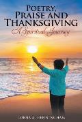 Poetry, Praise and Thanksgiving: A Spiritual Journey