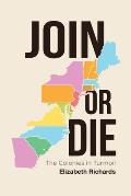 Join or Die: The Colonies in Turmoil