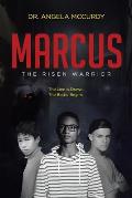 Marcus: The Risen Warrior