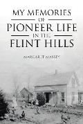 My Memories Of Pioneer Life In The Flint Hills