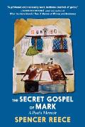 Secret Gospel of Mark A Poets Memoir