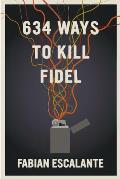 634 Ways to Kill Fidel