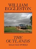 William Eggleston The Outlands