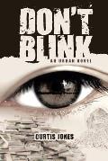 Don't Blink: An Urban Novel
