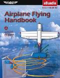 Airplane Flying Handbook (2024): Faa-H-8083-3c (Ebundle)