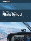Pilots Manual Flight School How to fly your airplane through all the maneuvers required for certification