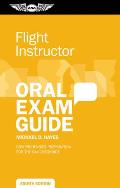Flight Instructor Oral Exam Guide: Comprehensive Preparation for the FAA Checkride