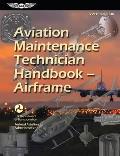 Aviation Maintenance Technician Handbook--Airframe (2024): Faa-H-8083-31b