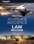 Practical Aviation & Aerospace Law Workbook