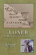 Loner: A Memoir of Vietnam
