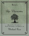 Ross's Life Discoveries: Quotes from Literature on Trials, Tribulations, and Satisfactions