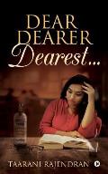 Dear Dearer Dearest...