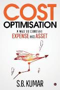 Cost Optimisation: A Way to Convert Expense Into Asset