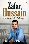 Zafar Hussain - A Mentor, A Philosopher