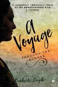 A Voyage Through the Echoes: A Journey Through India to Be Remembered for Lifetime