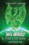 Dan Arrow and the Three-Headed Ophidian
