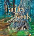 Finding Faeries in the Woods at Wolfe's Neck Park