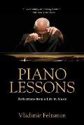 Piano Lessons: Reflections from a Life in Music