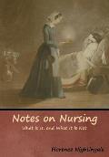 Notes on Nursing: What It Is, and What It Is Not