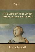 The Life of the Spirit and the Life of To-Day
