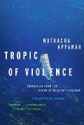 Tropic of Violence A Novel