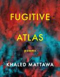 Fugitive Atlas Poems