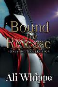 Bound for Release