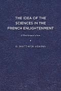 The Idea of the Sciences in the French Enlightenment: A Reinterpretation
