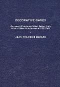 Decorative Games: Ornament, Rhetoric, and Noble Culture in the Work of Gilles-Marie Oppenord (1672-1742)