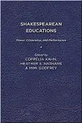Shakespearean Educations: Power, Citizenship, and Performance