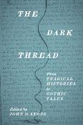 The Dark Thread: From Tragical Histories to Gothic Tales