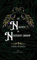 The Nasties of Nastgant Swamp