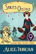 Spirits Onstage (A Daisy Gumm Majesty Mystery, Book 9): Historical Cozy Mystery