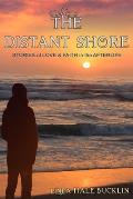 The Distant Shore: Stories of Love and Faith in the Afterlife