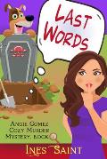 Last Words (Angie Gomez Cozy Murder Mystery, Book 1)