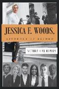 Jessica F. Woods: Attorney of Record